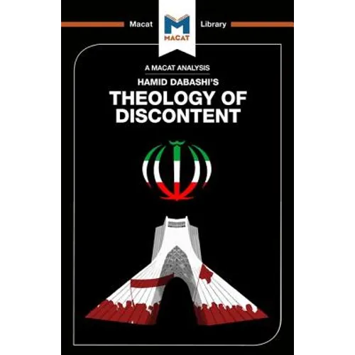 An Analysis of Hamid Dabashi's Theology of Discontent: The Ideological Foundation of the Islamic Revolution in Iran