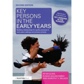 Key Persons in the Early Years: Building Relationships for Quality Provision in Early Years Settings and Primary Schools