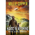 Caldwell's Homestead: Havoc in Wyoming, Part 1 America's New Apocalypse