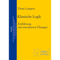Klassische Logik: Einführung Mit Interaktiven Übungen