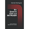 En Guerra Con La INTRUSA: Como enfrento la depresión de mi pareja