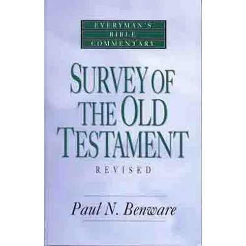 Survey of the Old Testament- Everyman's Bible Commentary