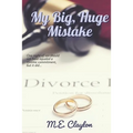 My Big, Huge Mistake