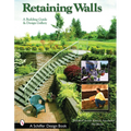 Retaining Walls: A Building Guide and Design Gallery