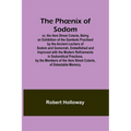 The Phoenix of Sodom; or, the Vere Street Coterie, Being an Exhibition of the Gambols Practised by the Ancient Lechers of Sodom and Gomorrah, Embellis