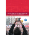 The New Russian Documentary: Reclaiming Reality in the Age of Authoritarianism