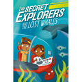 The Secret Explorers and the Lost Whales