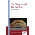 The Dragon and the Rainbow: Man's Oldest Story
