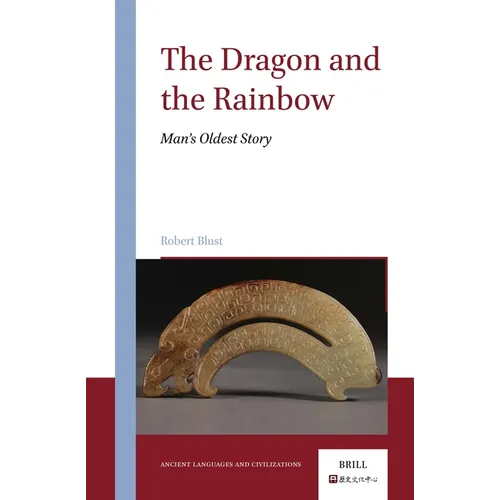 The Dragon and the Rainbow: Man's Oldest Story