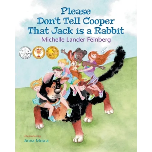 Please Don't Tell Cooper That Jack is a Rabbit, Book 2 of the Cooper the Dog series (Mom's Choice Award Recipient-Gold)