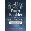 21-Day Midnight Prayer Booklet and Devotional: A Guide to a Consistent Midnight Prayer Life