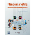 Plan de marketing. Diseño, implementación y control
