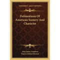 Delineations Of American Scenery And Character