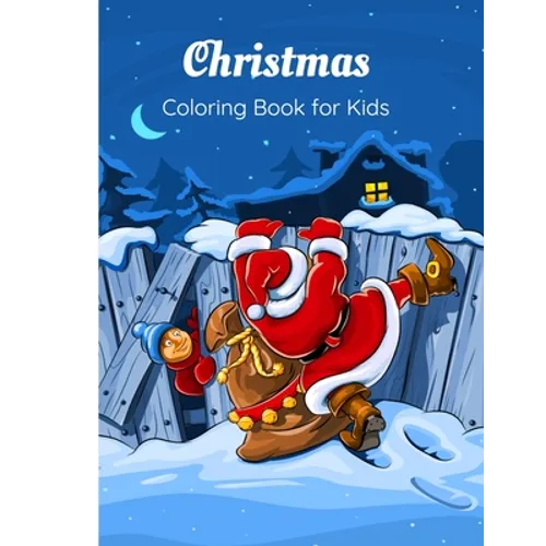 Christmas Coloring Book for Kids: 37 Christmas Coloring Pages for Boys and Girls ages 4-8