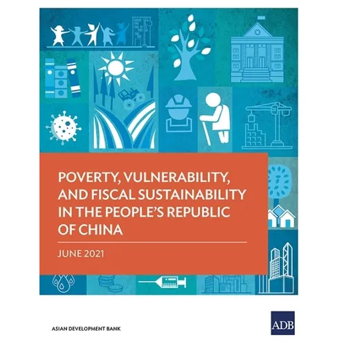 Poverty, Vulnerability, and Fiscal Sustainability in the People's Republic of China
