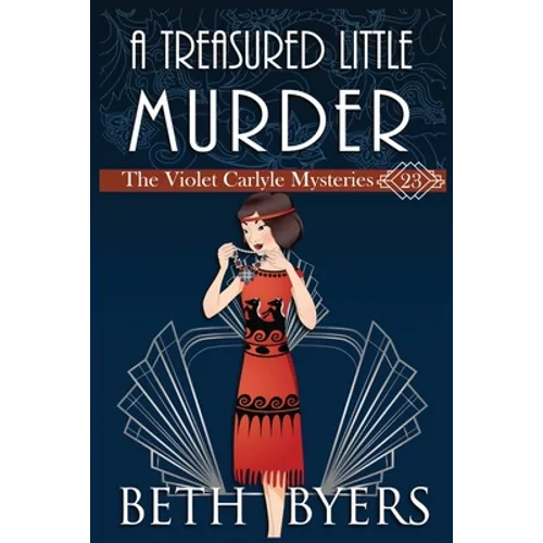 A Treasured Little Murder: A Violet Carlyle Cozy Historical Mystery