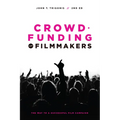 Crowdfunding for Filmmakers: The Way to a Successful Film Campaign