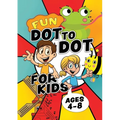 Fun Dot To Dot For Kids Ages 4-8: Connect the dots puzzles for children. Easy activity book for kids age 3, 4, 5, 6, 7, 8. Big book of dot to dots gam