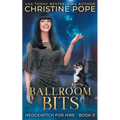Ballroom Bits: A Cozy Witch Mystery