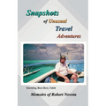 Snapshots of Unusual Travel Adventures