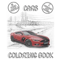 Cars Coloring Book: From The Oldest To The Newest Cars Designs