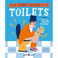 A Stinky History of Toilets: Flush with Fun Facts and Disgusting Discoveries