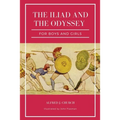 The Iliad and the Odyssey for boys and girls (Illustrated): Easy to Read Layout