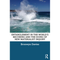 Entanglement in the World's Becoming and the Doing of New Materialist Inquiry