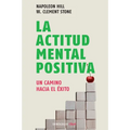 La Actitud Mental Positiva / Success Through a Positive Mental Attitude