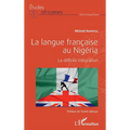 La langue française au Nigéria: La difficile intégration