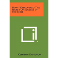 How I Discovered The Secret Of Success In The Bible