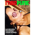 Italopunk: 145 Recipes to Shock Your Nonna