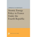 Atomic Energy Policy in France Under the Fourth Republic