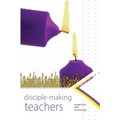 Disciplemaking Teachers