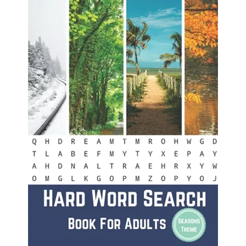 Hard Word Search Book For Adults Seasons Theme: Large Print Puzzle Book Gift With Solutions