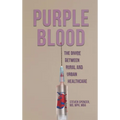 Purple Blood: The Divide Between Rural and Urban Healthcare