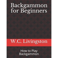 Backgammon for Beginners: How to Play Backgammon