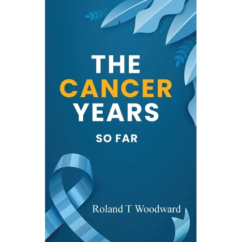 The Cancer Years: So Far