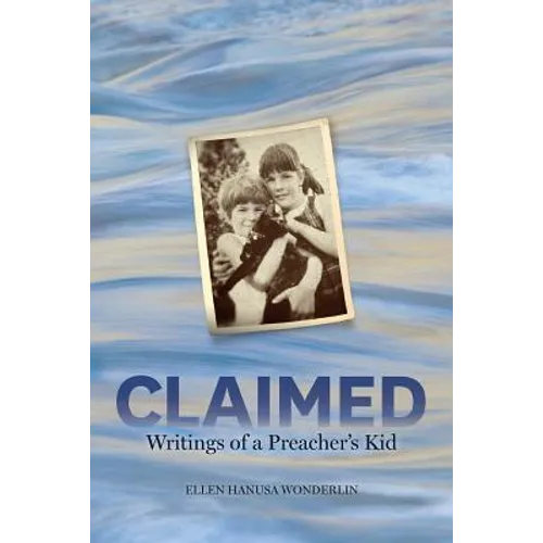 Claimed: Writings of a Preacher's Kid