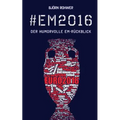 #em2016: Der humorvolle EM-Rückblick