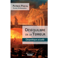 Déséquilibre de la Terreur: Géopolitique actuelle