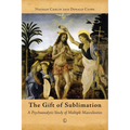 The Gift of Sublimation: A Psychoanalytic Study of Multiple Masculinities