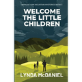 Welcome the Little Children: A Mystery Novel