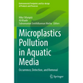 Microplastics Pollution in Aquatic Media: Occurrence, Detection, and Removal