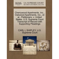 Cherrywood Apartments, Inc., Oakwood Apartments, Inc., Et Al., Petitioners, V. United States. U.S. Supreme Court Transcript of Record with Supporting