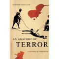 An Anatomy of Terror: A History of Terrorism