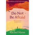 Do Not Be Afraid: The Joy of Waiting in a Time of Fear: The Archbishop of York's Advent Book 2024