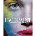 Face Paint: The Story of Makeup