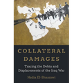 Collateral Damages: Tracing the Debts and Displacements of the Iraq War Volume 60
