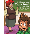 I Think My Teacher Is an Alien